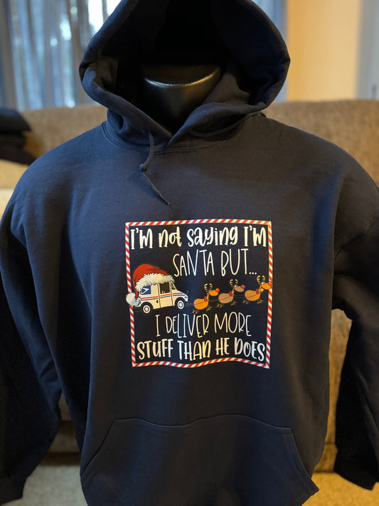 Hoodie - Let’s face it, Santa works one day a year